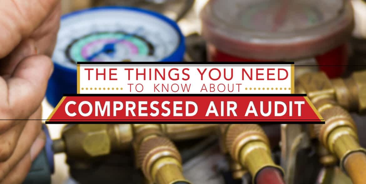 The Things You Need To Know About Compressed Air Audit Featured Image