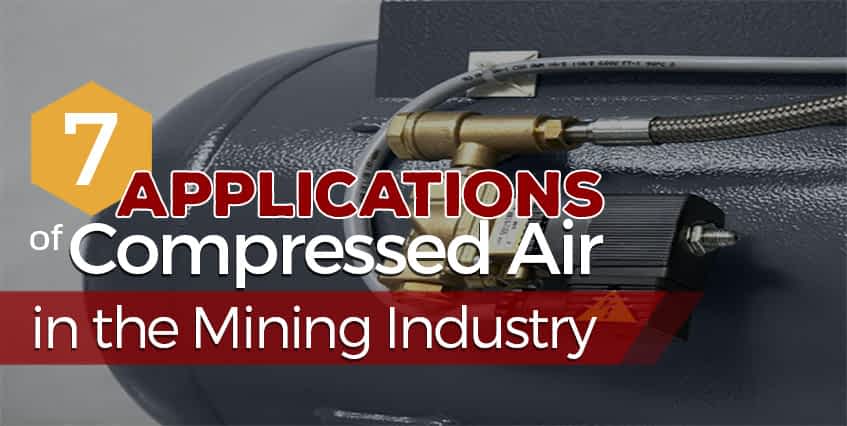 7 Applications of Compressed Air in the Mining Industry