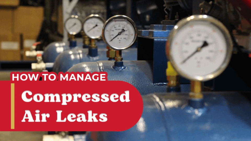 How to manage Compressed Air Leaks